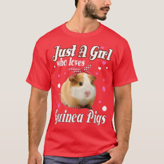 Guinea Pigs Just A Girl Who Loves T-shirt