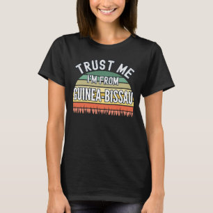 Guinee-Bissau Vertrouw me uit Guinee-Bissau T-shirt