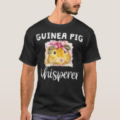 Guinee Pig Whisperer Funny Cavy Animal Pet Eigenaa T-shirt (Voorkant)