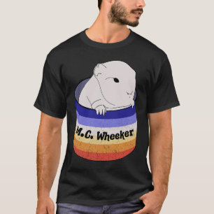 Guinese pig M C Wheeker Wheeking Cavy T-shirt