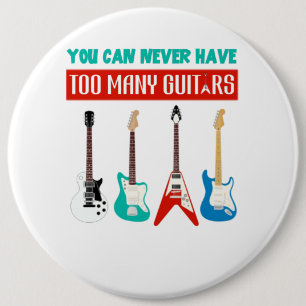 Guitar Lover   Je kunt nooit veel gitaar hebben Ronde Button 6,0 Cm