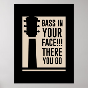Guitar Music Bass in je gezicht Poster