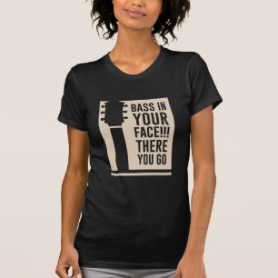 Guitar Music Bass in je gezicht T-shirt