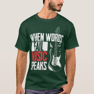 Guitar Music Lover wanneer woorden niet goed prate T-shirt