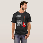 Guitar Not Going To Play Itself Electric Guitar T-shirt (Voorkant volledig)