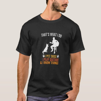Guitar Quote Thatu2019s Wat ik doe met Dogs i Pl T-shirt