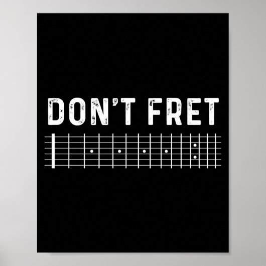 Guitar Shirt Don't Fret Long Sleeve  Poster (Voorkant)