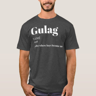 GULAG Definition Funny Gaming gamer meme Gift T-shirt