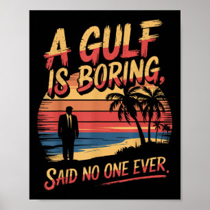 Gulf USA Amerika Humorous Trump Patriotic 2025 PRI Poster