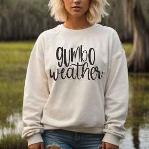Gumbo Weather Louisiana Cajun Trui
