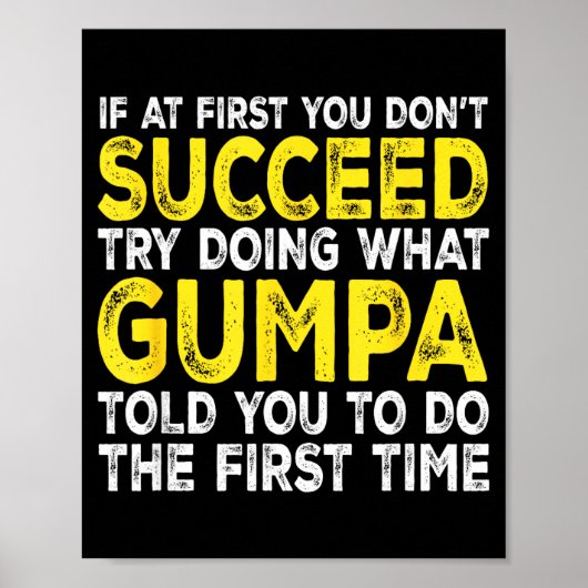 Gumpa - If At First You Don't Succeed Try Doing Wh Poster (Voorkant)