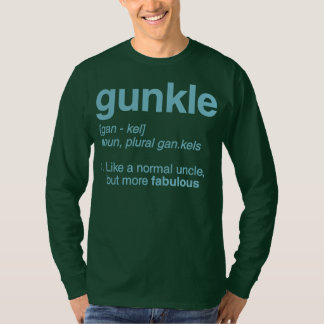 Gunkle Dictionary Definition Funny Gay oom T-shirt