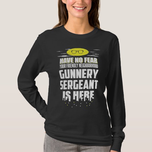 Gunnery Sergeant Have No Fear T-shirt (Voorkant)