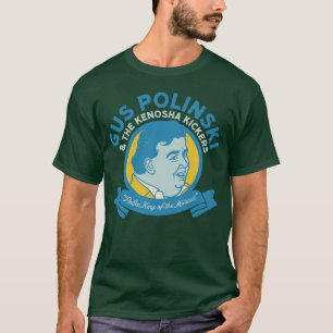 Gus Polinski de Kenosha Kickers Home Alone Polka B T-shirt