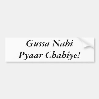 Gussa Nahi Pyaar Chahiye Bumpersticker