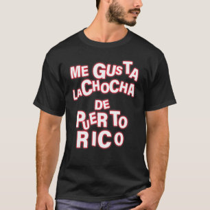 Gusta La Chocha de Puerto Rico Apparel T-shirt