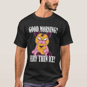 Guten Morgen Zeer dun ijs Morgenmuffel Teddy Bear T-shirt
