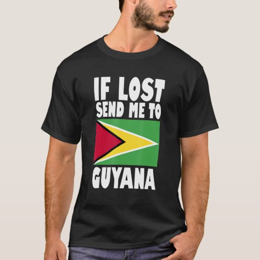 Guyana Flag Design If lost send me to Guyana T-shirt (Voorkant)