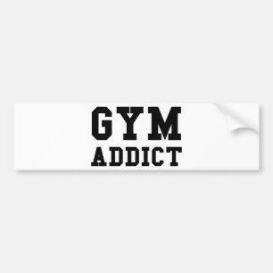GYM ADDICT BUMPERSTICKER