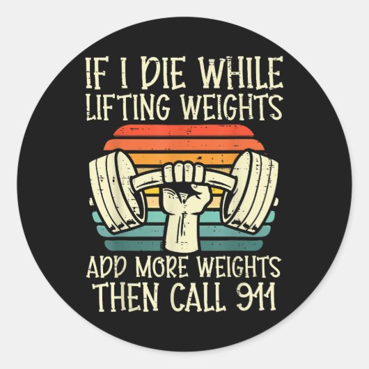Gym Als Ik Sterf Liften Weegt Grappige Workout Fit Ronde Sticker (Voorkant)