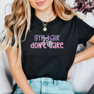 Gym Hair Don't Care grappig citaat met gekleurde t T-shirt