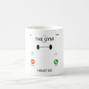 Gym is Calling I Must Go - Funny Gym Sayings Koffiemok