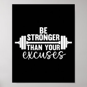 Gym motivatie is sterker dan je excuses poster