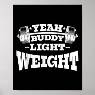 Gym Motivatie Workout Ja Buddy Lichtgewicht Poster
