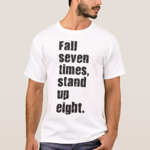 Gym Motivation - Herfst zeven keer, sta op acht T-shirt