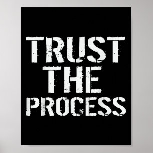 Gym Motivation T Shirt Trust het proces Funny T S Poster