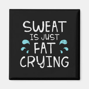 Gym Sweat is gewoon vet huilen grappige workout fi Magneet