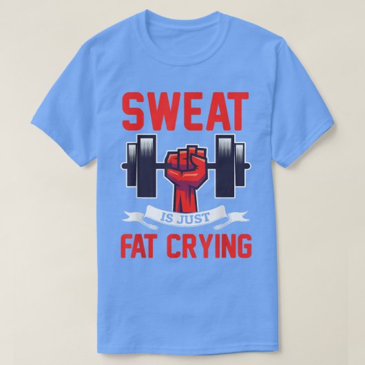 Gym Sweat Is Just Fat Crying Workout (Design devant)