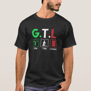 Gym Tan Laundry GTL T-shirt
