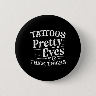Gym Tattoos Eyes Thick Thighs Workout Fitne Ronde Button 5,7 Cm