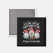 Gym Teacher Gnome Everything Is Fine Funny Christm Magneet (Voorkant / Achterkant)