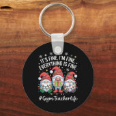 Gym Teacher Gnome Everything Is Fine Funny Christm Sleutelhanger (Voorkant)