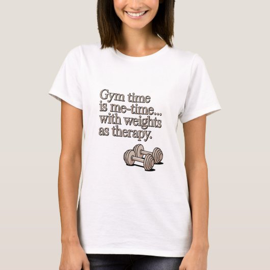 Gym Time Is Me Time Weights As Therapy T-shirt (Voorkant)