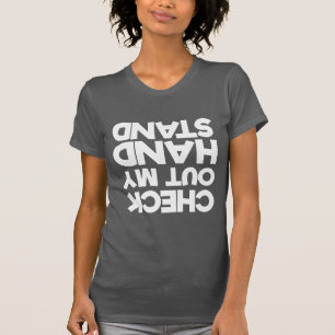 Gymnast Cheerleader bekijk mijn handstandaard T-shirt