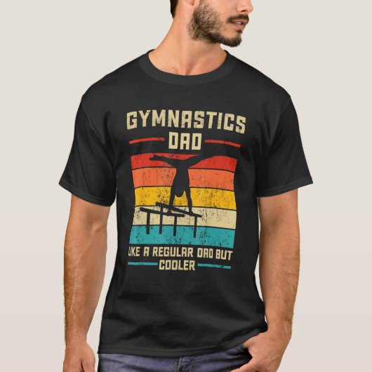 Gymnastics Dad Like A regular Dad But Cooler Daddy T-shirt (Voorkant)