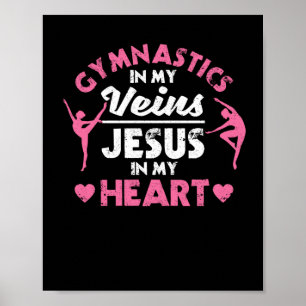 Gymnastics in my veins Jesus in my heart Poster
