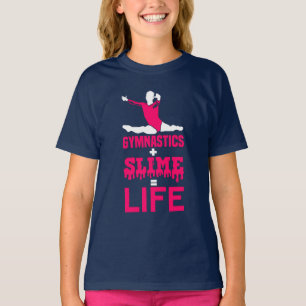 Gymnastiek en Slime is het leven T-shirt