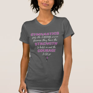 Gymnastiek geeft de sterke overlevende gymnast t-shirt