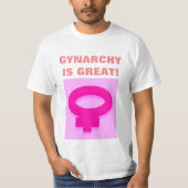 GYNARCHY IS GROOT T-SHIRT (Voorkant)