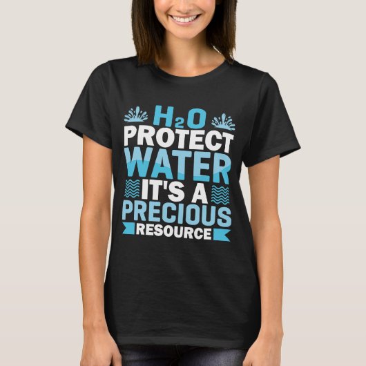 H2O Bescherm water Het is een waardevol middel om  T-shirt (Voorkant)