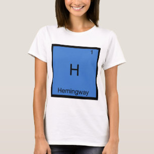 H - Hemingway Grappig Chemie Element Symbool T-shi T-shirt