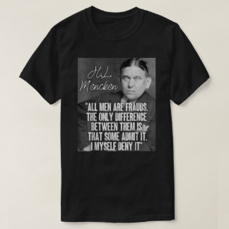 H L Mencken Citaat Alle Mannen zijn Kaders wat toe T-shirt