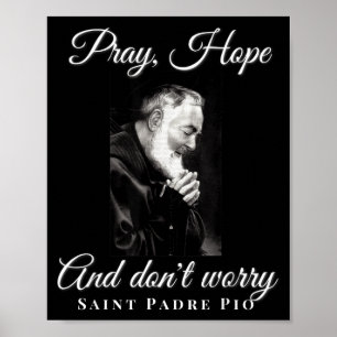 H. Padre O Bid Gebed Hop Niet Worry Katholiek Chri Poster