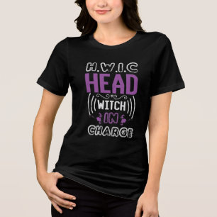 H.W.I.C. (Hoofd heks aan de leiding) Tri-Blend Shirt