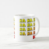 Ha Ha Ha No Funny Mug (Devant droit)
