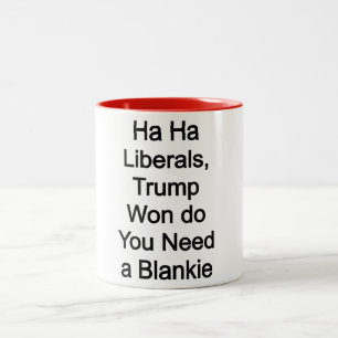 Ha ha liberalen, Trump won, heb je een deken nodig Tweekleurige Koffiemok
